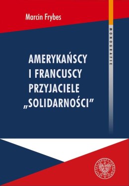 Amerykańscy i francuscy przyjaciele „Solidarności