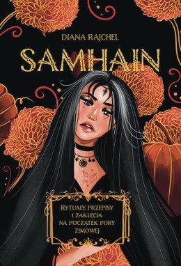 Samhain. Rytuały, przepisy i zaklęcia na początek pory zimowej wyd. 2023