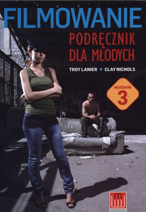 Filmowanie. Podręcznik dla młodych wyd. 3