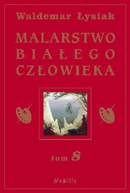 Malarstwo białego człowieka Tom 8