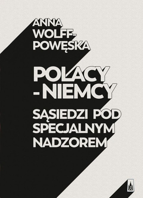 Polacy niemcy sąsiedzi pod specjalnym nadzorem