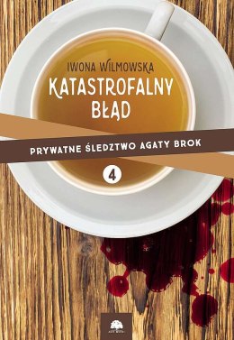 Katastrofalny błąd. Prywatne śledztwo Agaty Brok. Tom 4