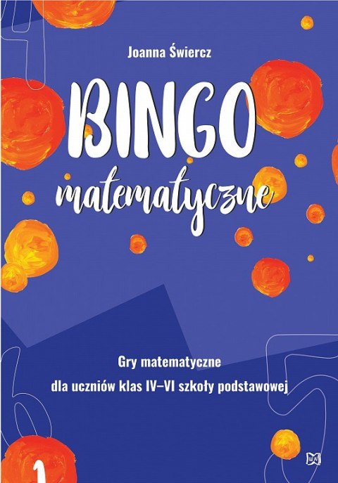 Bingo matematyczne. Gry matematyczne dla klas IV-VI