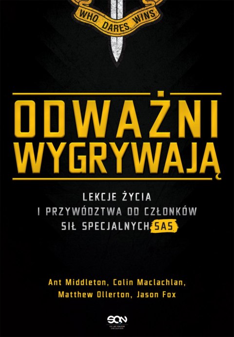 Odważni wygrywają. Lekcje życia i przywództwa od członków sił specjalnych SAS