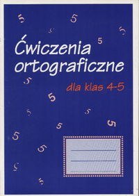 Ćwiczenia ortograficzne dla klas 4-5