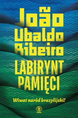 Labirynt pamięci. Wiwat naród brazylijski!