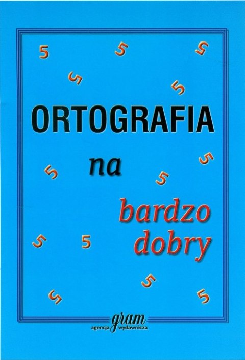 Ortografia na bardzo dobry