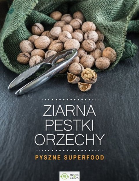 Ziarna, pestki, orzechy