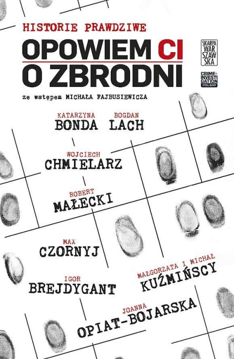 Opowiem CI o zbrodni. Historie prawdziwe