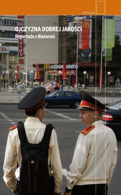 Ojczyzna dobrej jakości. Reportaże z Białorusi wyd. 2