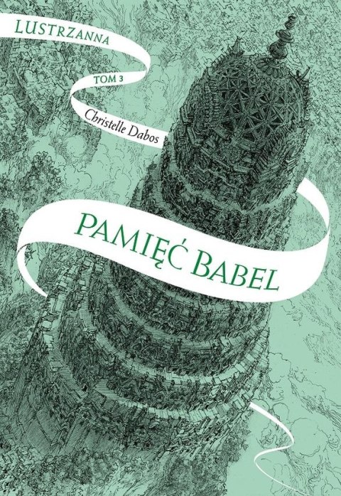 Pamięć Babel. Lustrzanna. Tom 3