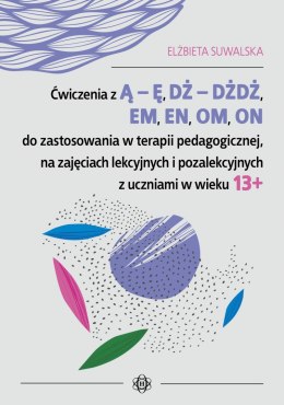 Ćwiczenia z ą ę dż dżdż em en om on do zastosowania w terapii pedagogicznej na zajęciach lekcyjnych i pozalekcyjnych z uczniami 