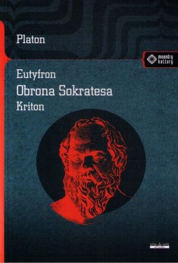 Eutyfron. Obrona Sokatesa. Kriton wyd. 2