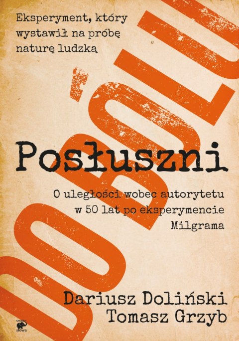 Posłuszni do bólu o uległości wobec autorytetu w 50 lat po eksperymencie milgrama