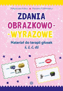 Zdania obrazkowo wyrazowe materiał do terapii głosek ś ź ć d