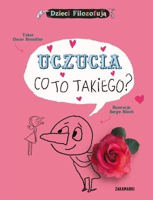 Uczucia co to takiego. Dzieci filozofują