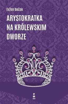 Arystokratka na królewskim dworze