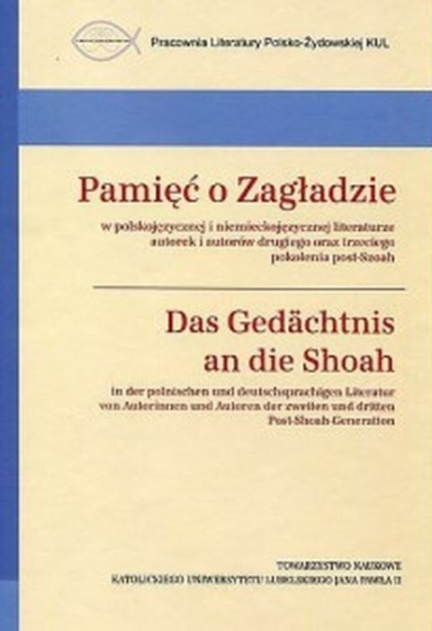 Pamięć o Zagładzie. Das Gedachtnis an die Shoah