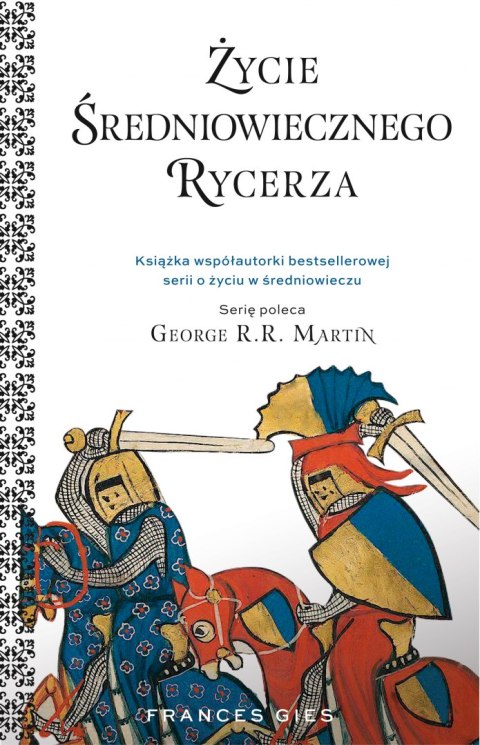 Życie średniowiecznego rycerza