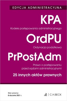 Kodeks postępowania administracyjnego. Ordynacja podatkowa. Prawo o postępowaniu przed sądami administracyjnymi. 25 innych aktów