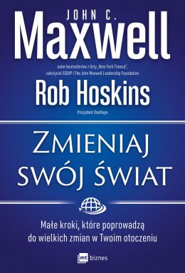 Zmieniaj swój świat. Małe kroki, które poprowadzą do wielkich zmian w Twoim otoczeniu