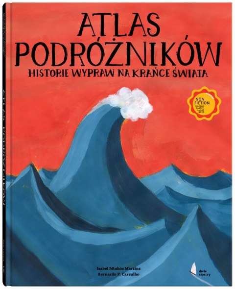 Atlas podróżników. Historie wypraw na krańce świata