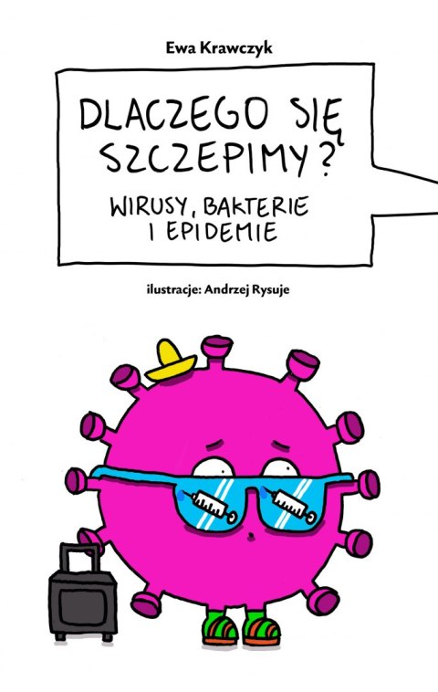 Dlaczego się szczepimy?. Wirusy, bakterie i epidemie