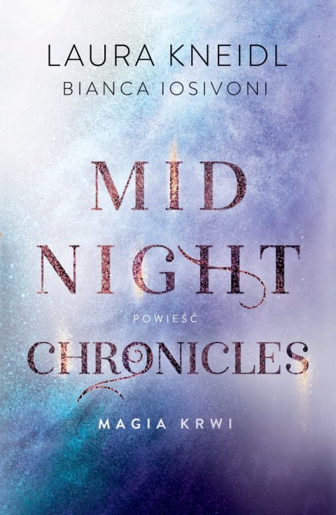 Magia krwi. Midnight Chronicles. Tom 2