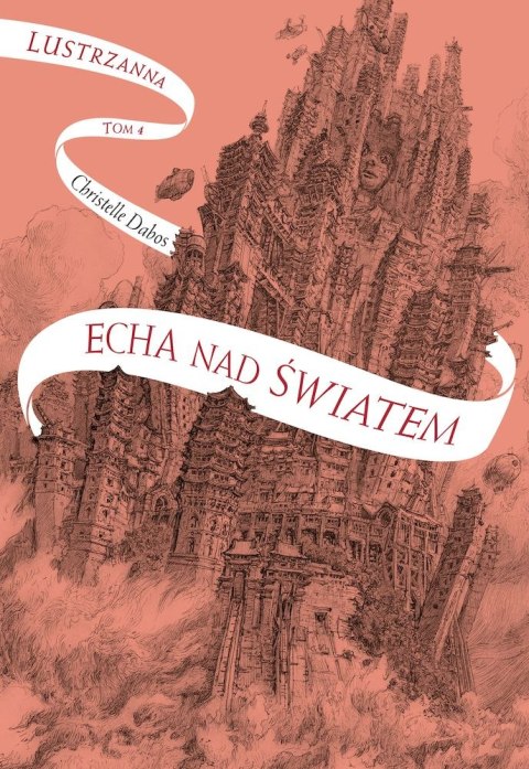 Echa nad światem. Lustrzanna. Tom 4