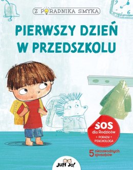 Pierwszy dzień w przedszkolu. Z poradnika smyka