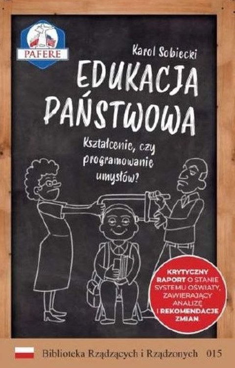 Edukacja państwowa Kształcenie czy programowanie umysłów