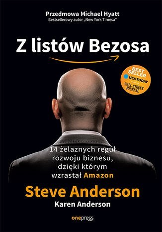 Z listów Bezosa. 14 żelaznych reguł rozwoju biznesu, dzięki którym wzrastał Amazon