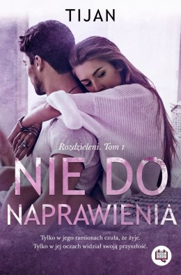 Nie do naprawienia. Rozdzieleni. Tom 1