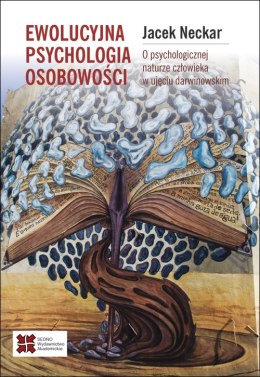 Ewolucyjna psychologia osobowości. O naturze człowieka w ujęciu darwinowskim