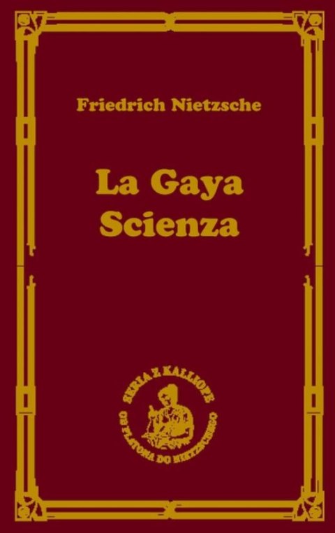 La gaya scienza czyli nauka radująca duszę