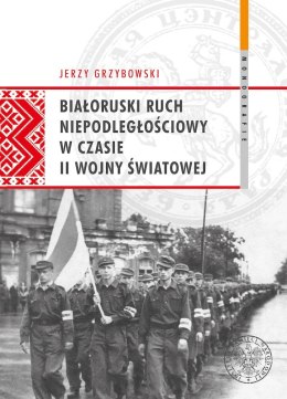 Białoruski ruch niepodległościowy w czasie II wojny światowej