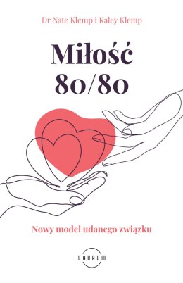 Miłość 80/80. Nowy model udanego związku