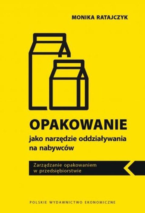 Opakowanie jako narzędzie oddziaływania na nabywców. Zarządzanie opakowaniem w przedsiębiorstwie