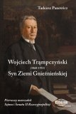 Wojciech Trąmpczyński Syn Ziemi Gnieźnieńskiej