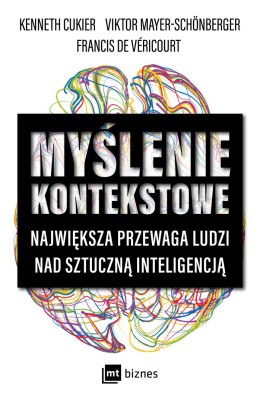 Myślenie kontekstowe. Największa przewaga ludzi nad sztuczną inteligencją