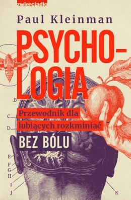 Psychologia. Przewodnik dla lubiących rozkminiać bez bólu