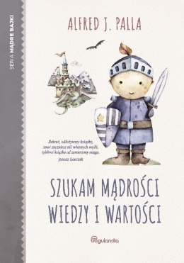 Szukam mądrości wiedzy i wartości