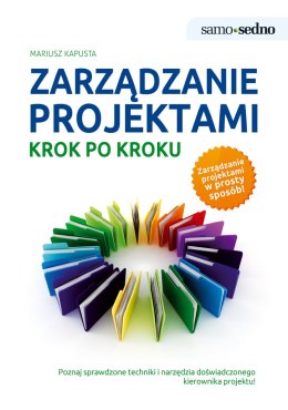 Zarządzanie projektami. Krok po kroku