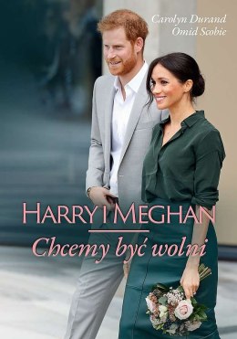 Harry i Meghan. Chcemy być wolni wyd. kieszonkowe