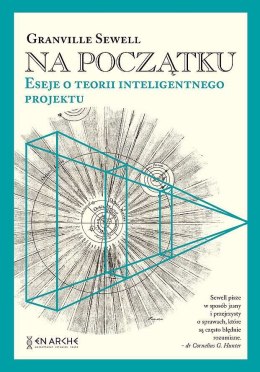 Na początku. Eseje o teorii inteligentnego projektu