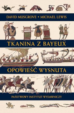 Tkanina z Bayeux. Opowieść wysnuta