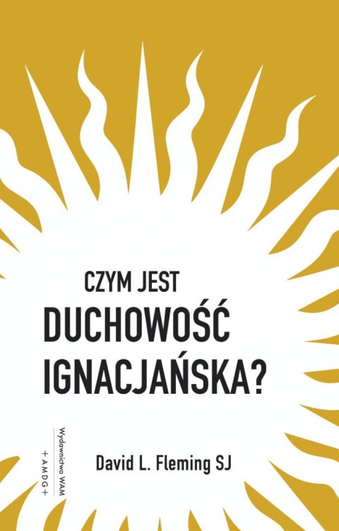 Czym jest duchowość ignacjańska?