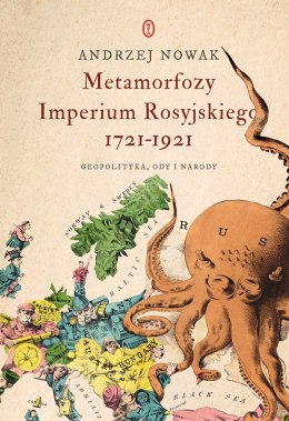 Metamorfozy Imperium Rosyjskiego 1721-1921. Geopolityka, ody i narody