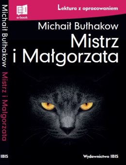 Mistrz i Małgorzata. Lektura z opracowaniem