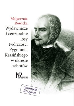 Wydawnicze i cenzuralne losy twórczości Zygmunta Krasińskiego w okresie zaborów